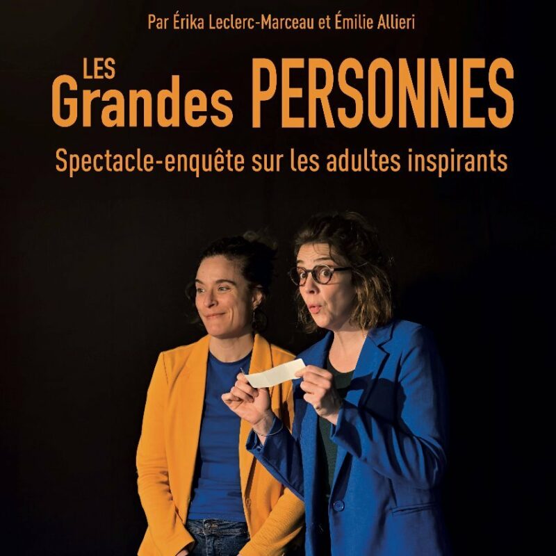 Les Grandes Personnes, un spectacle-enquête sur les adultes inspirants de notre enfance